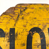 Slow + Stop! c 1940s Much Used Handmade Wooden Crossing Guard Sign