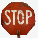 Slow + Stop! c 1940s Much Used Handmade Wooden Crossing Guard Sign
