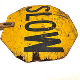 Slow + Stop! c 1940s Much Used Handmade Wooden Crossing Guard Sign