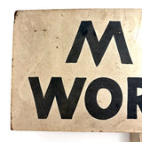 Men Working, c. 1940s Hand-painted Hardboard Sign on Wooden Post