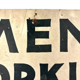 Men Working, c. 1940s Hand-painted Hardboard Sign on Wooden Post