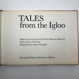 Tales from the Igloo 1972 First Edition with Illustrations by Agnes Nanogak