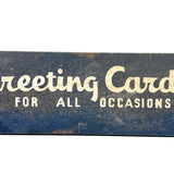 Greeting Cards for All Occasions, Good in Many Contexts c. 1940s Tin Sign