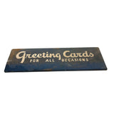 Greeting Cards for All Occasions, Good in Many Contexts c. 1940s Tin Sign