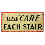 Use Care, Each Stair, Charming (and Useful!) c. 1920s-40s Painted Metal Sign