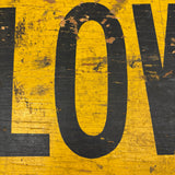 Slow + Stop! c 1940s Much Used Handmade Wooden Crossing Guard Sign