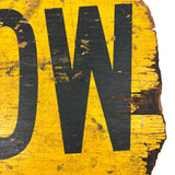 Slow + Stop! c 1940s Much Used Handmade Wooden Crossing Guard Sign