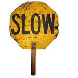 Slow + Stop! c 1940s Much Used Handmade Wooden Crossing Guard Sign