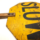 Slow + Stop! c 1940s Much Used Handmade Wooden Crossing Guard Sign
