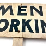 Men Working, c. 1940s Hand-painted Hardboard Sign on Wooden Post