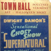 Dwight Damon's SUPERNATURAL Halloween Ghost Show, 1936, Scarce Silkscreen on Board Poster with Excellent Graphics, Poultney, VT