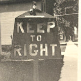 Keep to Right, Small Vintage Snapshot of Homemade Standing Sign in Situ