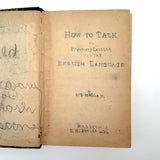 How to Talk (Or Primary Lessons in the English Language), 1882, With Excellent Endpapers and Energetic Hand-coloring