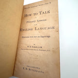 How to Talk (Or Primary Lessons in the English Language), 1882, With Excellent Endpapers and Energetic Hand-coloring