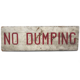 No Dumping, Satisfying and Useful Old Red on White Hand-painted Sign on Wood