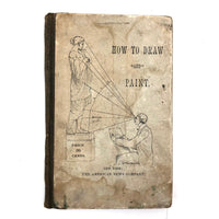 Rare 1883 American News Co. How to Draw and Paint, with Wonderful Plates--and Interventions!