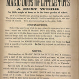 Magic Dots for Little Tots, 1907, The Spaulbar Co., Rhode Island, Six Card Set