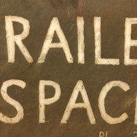 Trailer Space (Phone 35), Old Hand-painted Free-standing Sheet Metal Sign