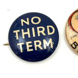 No Third Term, Beat It! Timely Pair of 1940/1910 Pinbacks