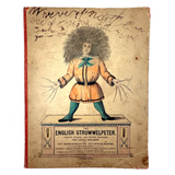 Dr. Heinrich Hoffman's The English Struwwelpeter (33rd Ed. c. 1885-90) with Most Fitting Handwritten Additions