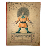 Dr. Heinrich Hoffman's The English Struwwelpeter (33rd Ed. c. 1885-90) with Most Fitting Handwritten Additions