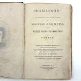 Much Used Canadian Seamanship Examiner and Instructor, 1873, with Many Hand-written Notes and Great Plates