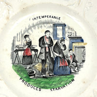 Intemperance Produces Starvation, Dramatic and Timely 19th C. Transferware Plate