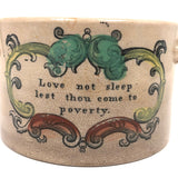 Love Not Sleep, 19 C. Sunderland Tranferware Crock with Hand-painting, Unusual Form