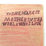 To the Dearest Mother in the World, Roberta's Completely Charming Crayoned Card with Best Lettering