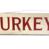 TURKEYS, Excellent Hand-painted Vintage Wood Sign with Juicy Red Lettering