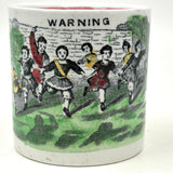 Warning! Resonant 19th Century English Transfer Decorated Child's Mug