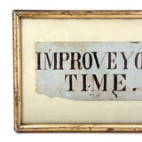 IMPROVE YOUR TIME, Multivalent Antique Ink Lettering in Period Lemon Gold Frame