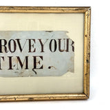 IMPROVE YOUR TIME, Multivalent Antique Ink Lettering in Period Lemon Gold Frame