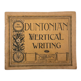 Duntonian Vertical Writing, 1897 Penmanship Practice Notebook