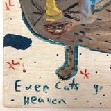 Robyn "the Beaver" Beverland, Even Cats Go To Heaven, 1997, Acrylic on Wood Panel