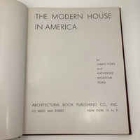 The Modern House in America by James and Katherine Morrow Ford