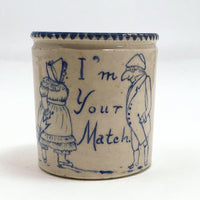 Antique Stoneware "I'm Your Match" Match Holder