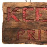 KEEP OUT PRIVATE Old Hand-carved Sign with Red Paint on Pine