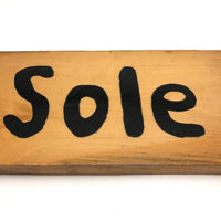 Vintage Varnished Wooden SOLE Sign
