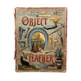 First/Very Early Edition McLaughlin Bros. "Object Teacher"  Picture Book, Copyright 1884