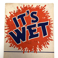 It's Wet! Silkscreen on Cardboard Sapolin Paint Signs