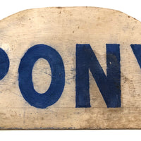 Perfect Double-Sided Blue on White Painted Wooden PONY Sign