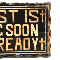 Christ is Coming Soon, Foil and Reverse Painted Glass Folk Art Sign