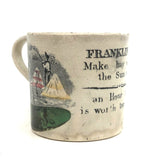 Early Staffordshire Franklin Maxims Child's Cup, Make Hay While the Sun Shines