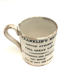 Early Staffordshire Franklin's Maxims Child's Cup, Little Strokes Fell Big Oaks