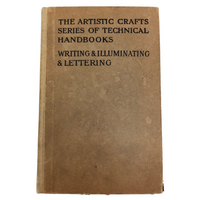 Artistic Crafts Series: Writing & Illuminating & Lettering, Edward Johnston, First Edition