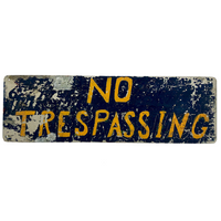 No Trespassing Perfectly Distressed Old Hand-painted Metal Sign