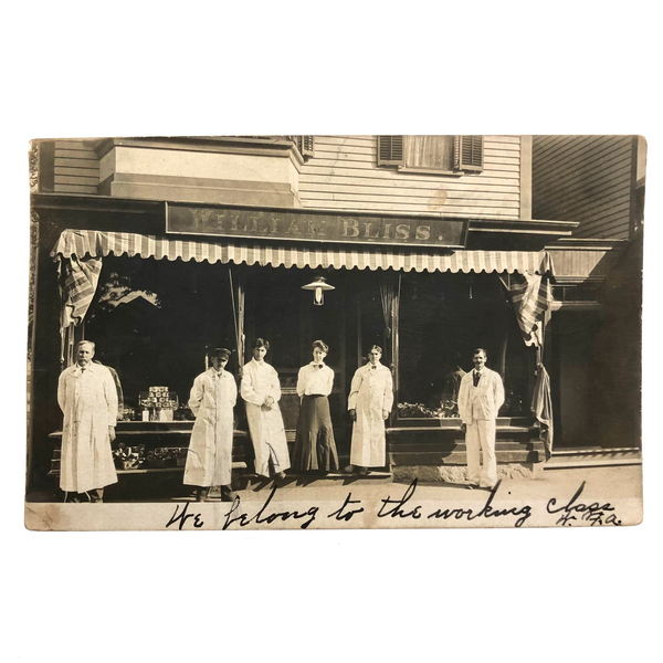 William Bliss Store and Shopkeepers, "We Belong to the Working Class," RPPC, 1906