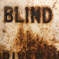 Blind Driveway, Perfectly Rusted (and Self-Reflexive) Old Utility Sign