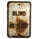 Blind Driveway, Perfectly Rusted (and Self-Reflexive) Old Utility Sign